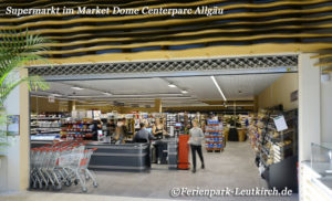 Supermarkt Market Dome Centerparc Allgäu Ferienpark Leutkirch