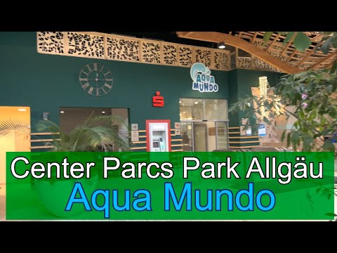 Rundgang durch das Aqua Mundo – Video Center Parcs Allgäu